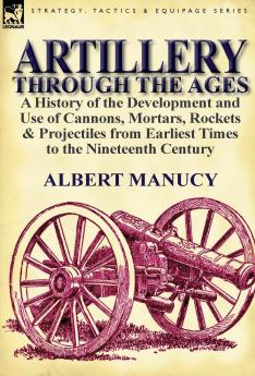Artillery Through the Ages