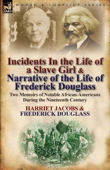 Incidents in the Life of a Slave Girl & Narrative of the Life of Frederick Douglass