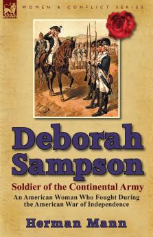 Deborah Sampson Soldier of the Continental Army