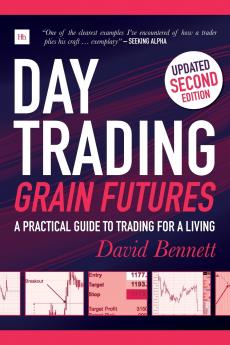 Day Trading Grain Futures 2nd Edition