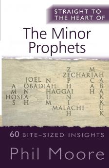 Straight to the Heart of The Minor Prophets
