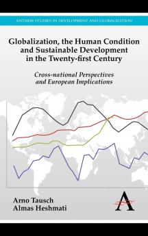 Globalization the Human Condition and Sustainable Development in the Twenty-first Century