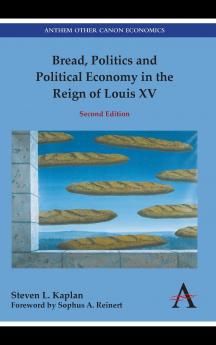 Bread Politics and Political Economy in the Reign of Louis XV