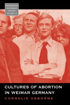 Cultures of Abortion in Weimar Germany