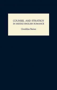 Counsel and Strategy in Middle English Romance