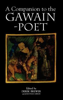 A Companion to the Gawain-Poet a Companion to the Gawain-Poet a Companion to the Gawain-Poet