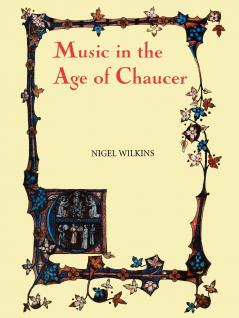 Music in the Age of Chaucer
