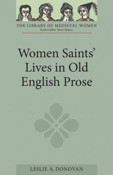 Women Saints' Lives in Old English Prose