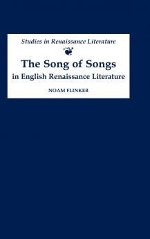 The Song of Songs in English Renaissance Literature