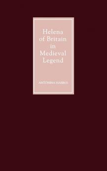 Helena of Britain in Medieval Legend
