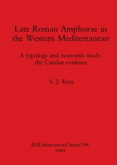 Late Roman Amphorae in the Western Mediterranean