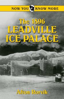 The 1896 Leadville  Ice Palace
