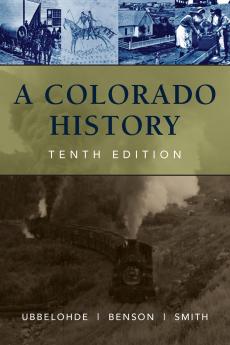 A Colorado History 10th Edition