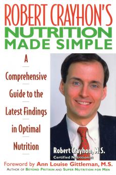 Robert Crayhon's Nutrition Made Simple