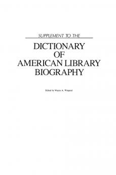 Supplement to the Dictionary of American Library Biography