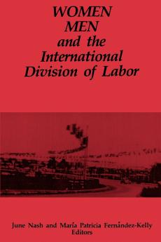 Women Men and the International Division of Labor