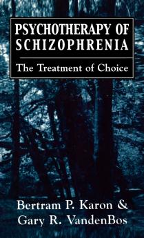 Psychotherapy of Schizophrenia