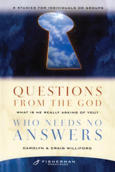 Questions from the God Who Needs No Answers