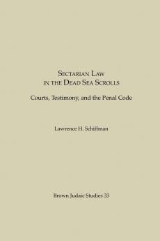 Sectarian Law in the Dead Sea Scrolls