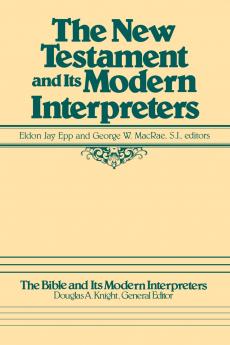 The New Testament and Its Modern Interpreters
