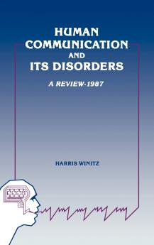 Human Communication and Its Disorders Volume 1