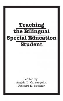 Teaching the Bilingual Special Education Student