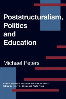 Poststructuralism Politics and Education