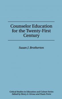Counselor Education for the Twenty-First Century