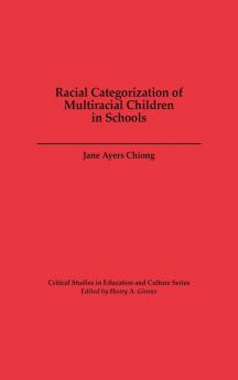 Racial Categorization of Multiracial Children in Schools