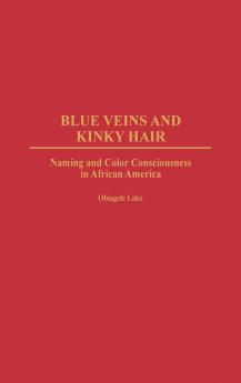 Blue Veins and Kinky Hair