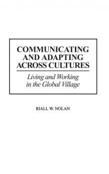 Communicating and Adapting Across Cultures