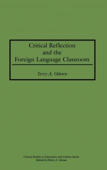 Critical Reflection and the Foreign Language Classroom