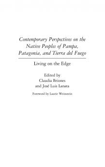 Contemporary Perspectives on the Native Peoples of Pampa Patagonia and Tierra del Fuego