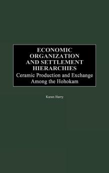 Economic Organization and Settlement Hierarchies