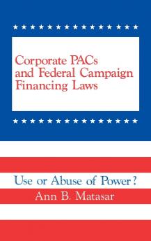Corporate Pacs and Federal Campaign Financing Laws