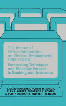 The Impact of Office Automation on Clerical Employment 1985-2000