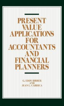 Present Value Applications for Accountants and Financial Planners