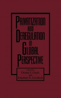 Privatization and Deregulation in Global Perspective