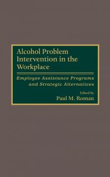 Alcohol Problem Intervention in the Workplace