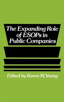The Expanding Role of Esops in Public Companies