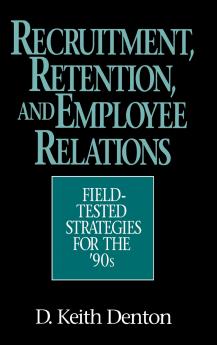 Recruitment Retention and Employee Relations