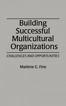 Building Successful Multicultural Organizations