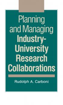Planning and Managing Industry-University Research Collaborations