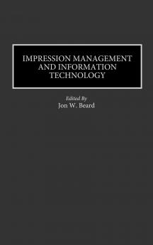 Impression Management and Information Technology