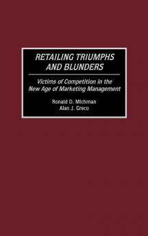 Retailing Triumphs and Blunders