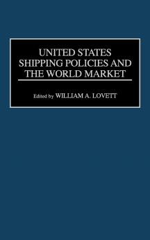 United States Shipping Policies and the World Market