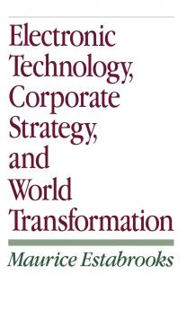 Electronic Technology Corporate Strategy and World Transformation
