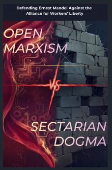 Open Marxism vs. Sectarian Dogma