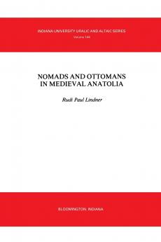 Nomads and Ottomans in Medieval Anatolia