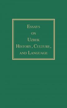 Essays on Uzbek History Culture and Language
